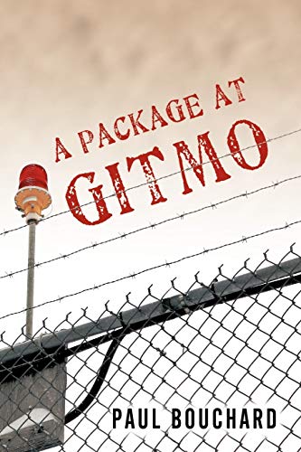 Stock image for A Package at Gitmo: Jerome Brown and His Military Tour at Guantanamo Bay, Cuba for sale by Lucky's Textbooks