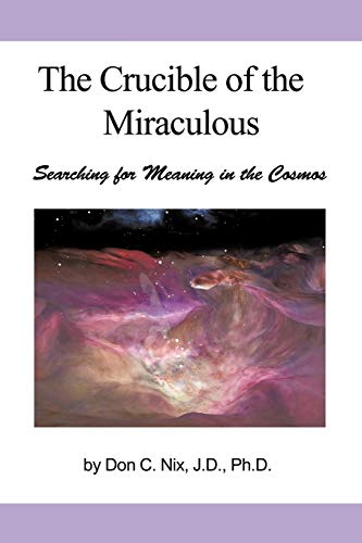 Stock image for The Crucible of the Miraculous: Searching for Meaning in the Cosmos for sale by Foggypaws