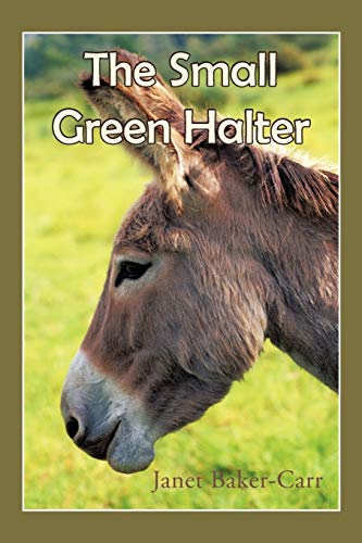 Stock image for The Small Green Halter for sale by Lucky's Textbooks