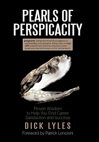 Beispielbild fr Pearls of Perspicacity: Proven Wisdom to Help You Find Career Satisfaction and Success zum Verkauf von Lucky's Textbooks