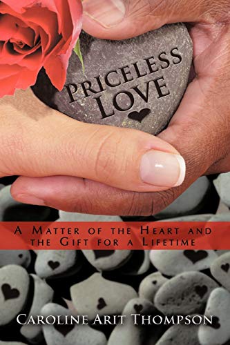 Stock image for Priceless Love: A Matter of the Heart and the Gift for a Lifetime for sale by Chiron Media
