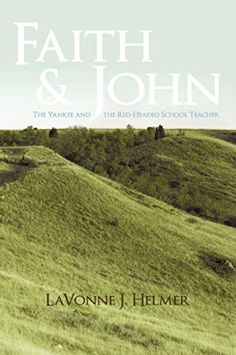 9781450250450: Faith and John: The Yankee and the Red-Headed School Teacher