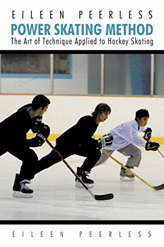 Stock image for Eileen Peerless Power Skating Method: The Art of Technique Applied to Hockey Skating for sale by HPB-Red