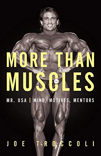More Than Muscles: Mr. USA - Mind, Motives, Mentors (signed)