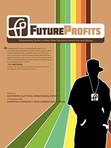 Beispielbild fr FutureProfits : Empowering Youth to Make Wise Decisions about Life and Money zum Verkauf von Better World Books