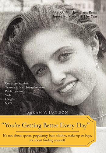 Imagen de archivo de You're Getting Better Every Day: It's Not about Sports, Popularity, Hair, Clothes, Make-Up or Boys, It's about Finding Yourself a la venta por Lucky's Textbooks
