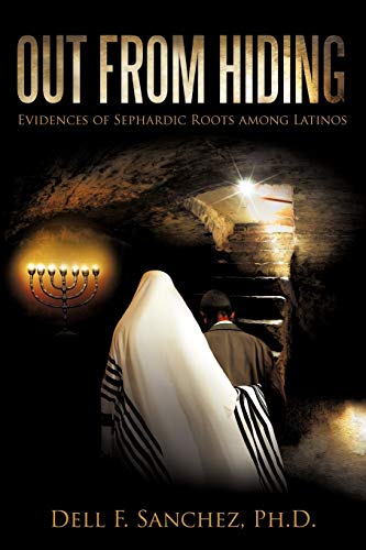 Imagen de archivo de Out From Hiding: Evidences of Sephardic Roots among Latinos a la venta por Orion Tech