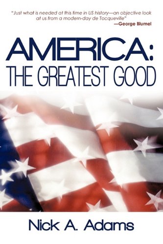 Beispielbild fr America : The Greatest Good zum Verkauf von Better World Books
