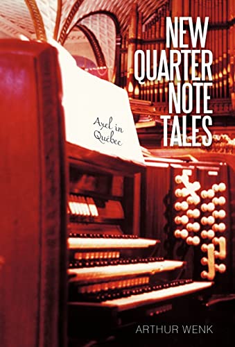 9781450254793: New Quarter Note Tales: Axel in Quebec