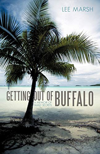 Stock image for Getting out of Buffalo: A Memoir of Family Secrets for sale by Lucky's Textbooks