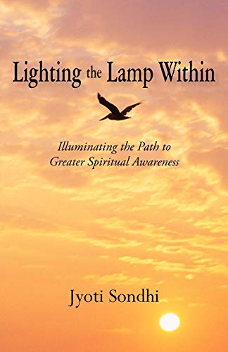 Beispielbild fr Lighting the Lamp Within: Illuminating the Path to Greater Spiritual Awareness zum Verkauf von Wonder Book