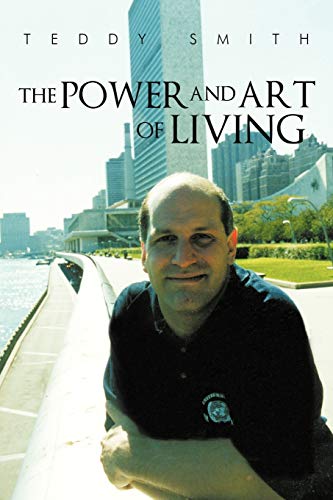 The Power and Art of Living - Smith, Teddy