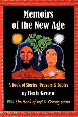 Beispielbild fr Memoirs of the New Age: A Book of Stories, Prayers, and Fables: Plus the Book of Yes and Coming Home zum Verkauf von WorldofBooks