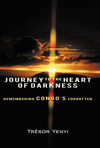 9781450258142: Journey to the Heart of Darkness: Remembering Congo's Forgotten [Idioma Ingls]