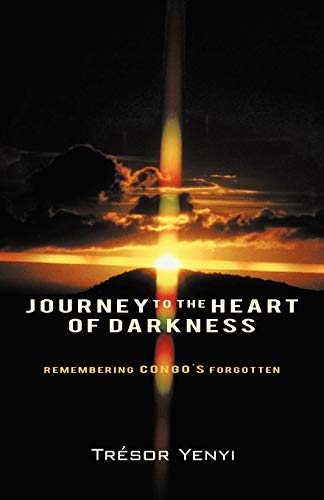 9781450258166: Journey to the Heart of Darkness: Remembering Congo's Forgotten [Idioma Ingls]