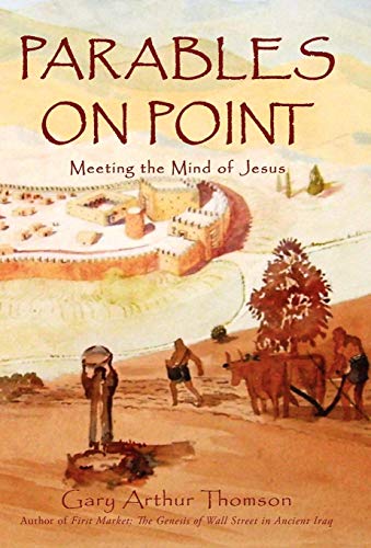9781450259019: Parables on Point: Meeting the Mind of Jesus