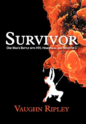 Stock image for Survivor: One Man's Battle with HIV, Hemophilia, and Hepatitis C for sale by Wonder Book