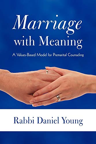 Beispielbild fr Marriage with Meaning: A Values-Based Model for Premarital Counseling zum Verkauf von Chiron Media