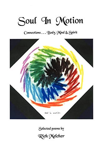 Beispielbild fr Soul In Motion: Connections.Body, Mind & Spirit zum Verkauf von Lucky's Textbooks
