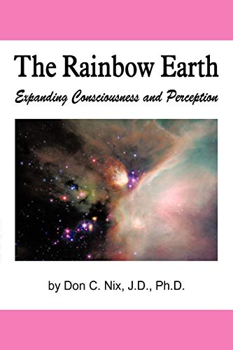 Stock image for The Rainbow Earth: Expanding Consciousness and Perception for sale by Lucky's Textbooks