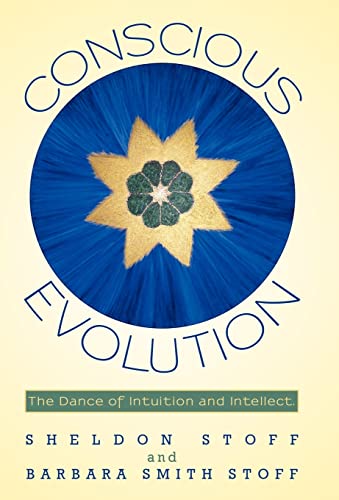 Imagen de archivo de Conscious Evolution: The Dance of Intuition and Intellect. a la venta por Lucky's Textbooks