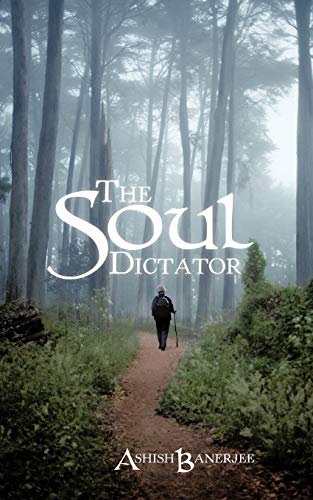 The Soul Dictator (9781450264358) by Banerjee, Ashish