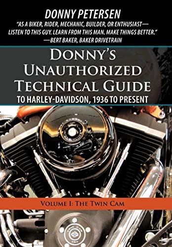 Stock image for Donny's Unauthorized Technical Guide to Harley-Davidson, 1936 to Present: Volume I: The Twin Cam for sale by Lucky's Textbooks
