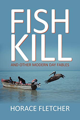 Stock image for Fish Kill and Other Modern Day Fables for sale by Lucky's Textbooks