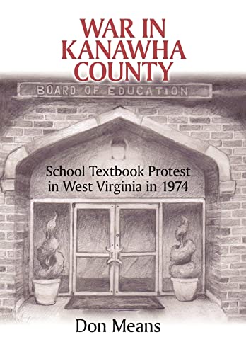 Stock image for War in Kanawha County: School Textbook Protest in West Virginia in 1974 for sale by Lucky's Textbooks