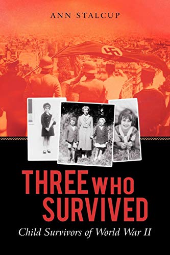9781450277006: Three Who Survived: Child Survivors of World War II