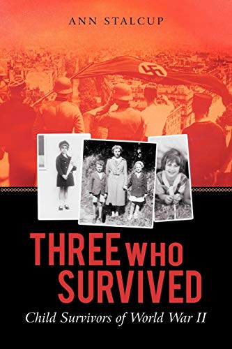 Stock image for Three Who Survived: Child Survivors of World War II for sale by Libris Hardback Book Shop