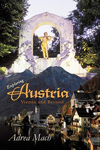 9781450278058: Exploring Austria: Vienna and Beyond [Lingua Inglese]