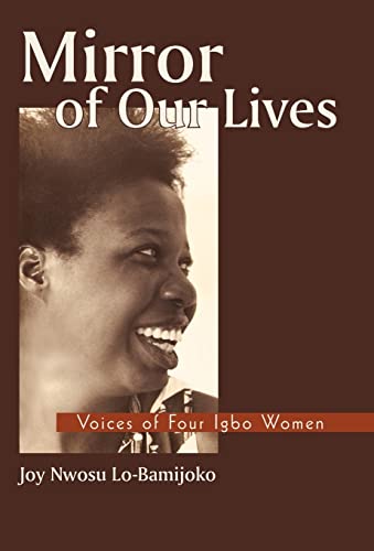 Stock image for Mirror of Our Lives: Voices of Four Igbo Women for sale by Lucky's Textbooks