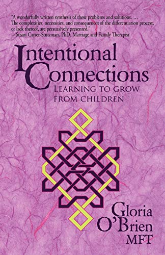 Beispielbild fr Intentional Connections: Learning to Grow from Children zum Verkauf von Chiron Media