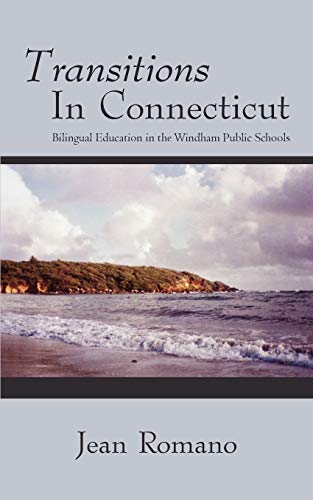 Beispielbild fr Transitions in Connecticut: Bilingual Education in the Windham Public Schools zum Verkauf von Chiron Media