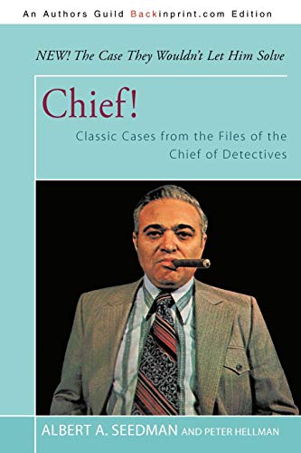 9781450279727: Chief!: Classic Cases from the Files of the Chief of Detectives