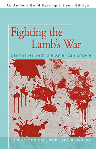 Stock image for Fighting the Lamb's War: Skirmishes with the American Empire for sale by ThriftBooks-Dallas