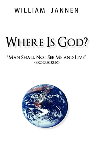 Stock image for Where Is God?: "Man Shall Not See Me and Live" (Exodus 33:20) for sale by Lucky's Textbooks