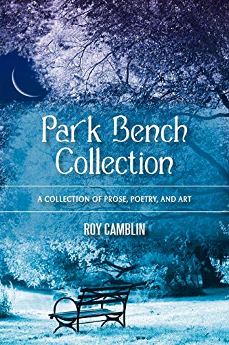 9781450282734: Park Bench Collection: A Collection of Prose, Poetry, and Art