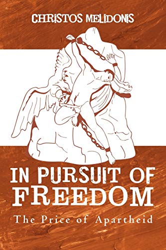 Imagen de archivo de In Pursuit of Freedom: The Price of Apartheid a la venta por Lucky's Textbooks