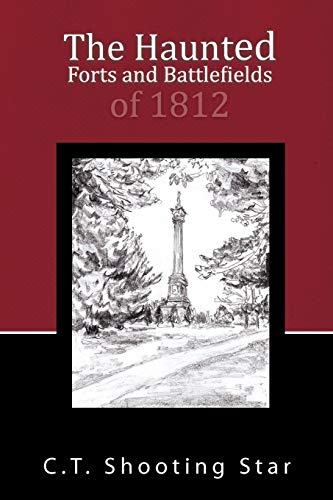 9781450285537: The Haunted Forts and Battlefields of 1812