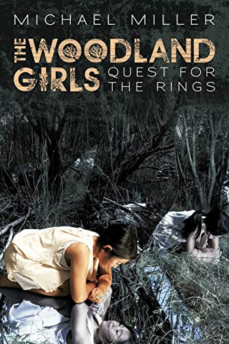 The Woodland Girls: Quest for the Rings (9781450289344) by Miller, Mike