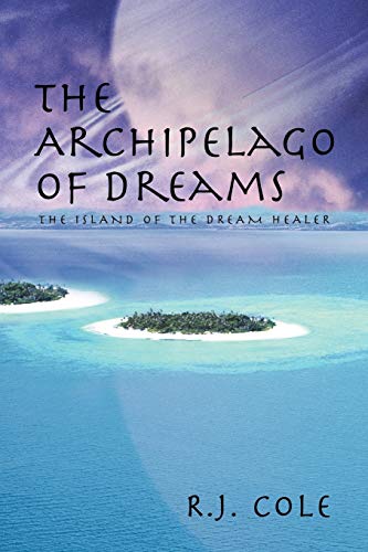 9781450291873: The Archipelago of Dreams: The Island of the Dream Healer