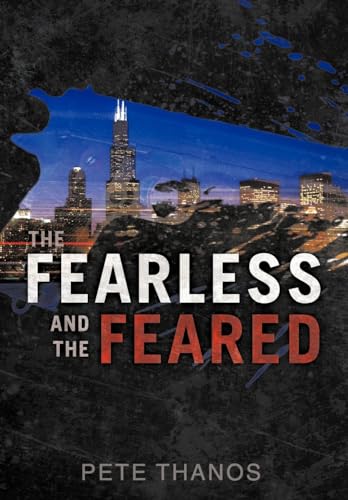 9781450292245: The Fearless and the Feared