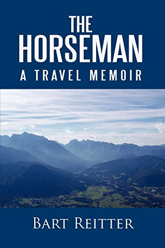 9781450292313: The Horseman: A Travel Memoir