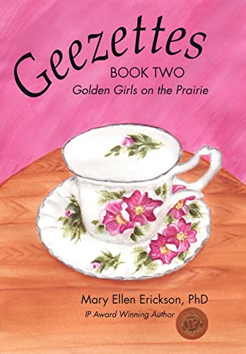 Beispielbild fr Geezettes Book Two: Golden Girls on the Prairie zum Verkauf von Lucky's Textbooks