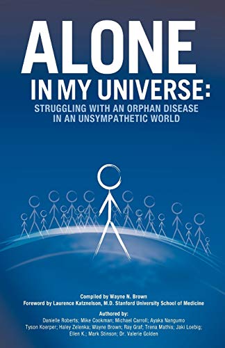 Imagen de archivo de Alone in My Universe: Struggling with an Orphan Disease in an Unsympathetic World a la venta por SecondSale