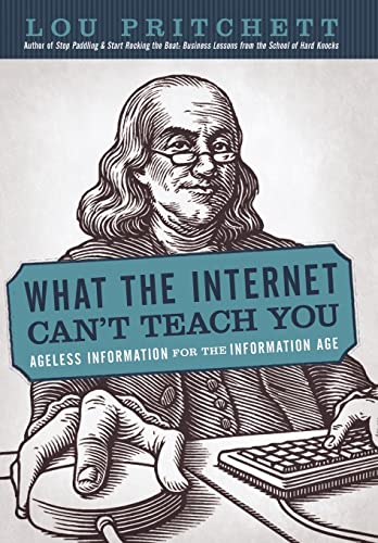 Stock image for What the Internet Can't Teach You: Ageless Information for the Information Age for sale by HPB-Diamond