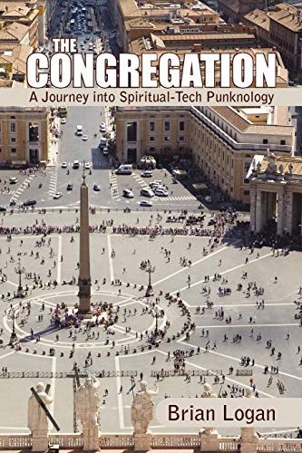 Beispielbild fr The Congregation: A Journey Into Spiritual-Tech Punknology zum Verkauf von Chiron Media