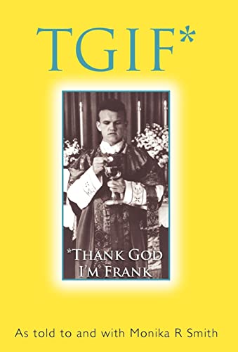 9781450298841: Tgif*: *Thank God I'm Frank